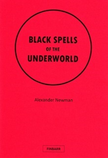 Black Spells of the Underworld by Alexander Newman
